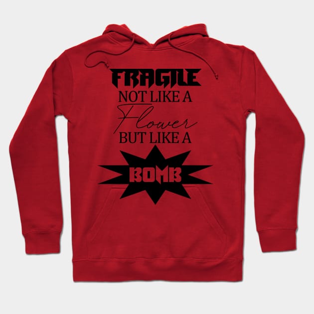 Fragile Hoodie by FunnyBearCl